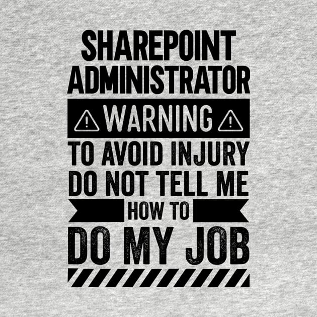 Sharepoint Administrator Warning by Stay Weird